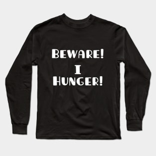 galactus ,Beware i hunger shirt Long Sleeve T-Shirt